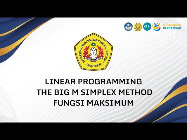 Linear Programming The Big M Simplex Method Fungsi Minimum (Kelas C, Kel. 9) Ganjil 2025