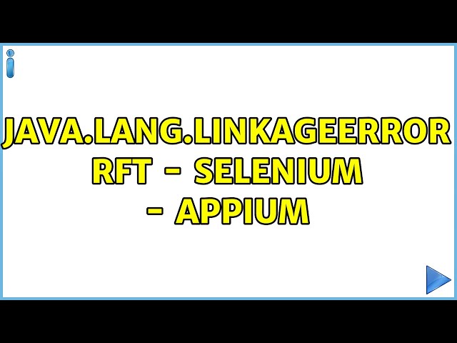 Java.lang.LinkageError RFT - Selenium - Appium
