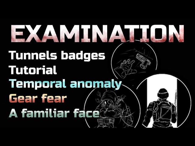Examination Tunnels badges tutorial