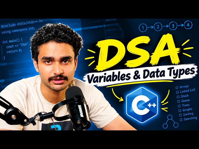 Lecture 3 : Variable & Data Types | Complete DSA in C++ | Data Structure & Algorithm