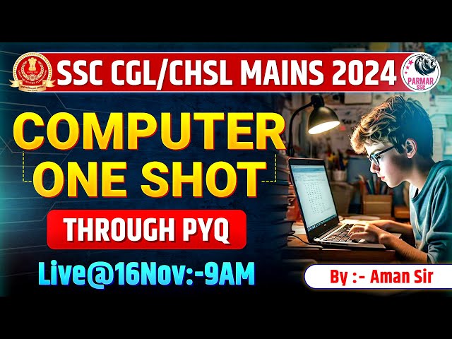 COMPUTER ONE SHOT FOR SSC CGL / CHSL MAINS 2024 | COMPLETE REVISION THROUGH PYQ | PARMAR SSC