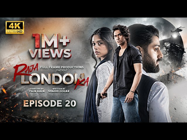 Raja London Ka Episode 20 | 4th Aug 2026 | Samar Jafri | Zaviyar Ejaz | Ameema Saleem