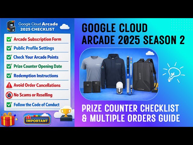 Google Cloud Arcade 2025 Swag Redemption Guide | Prize Counter Checklist Explained