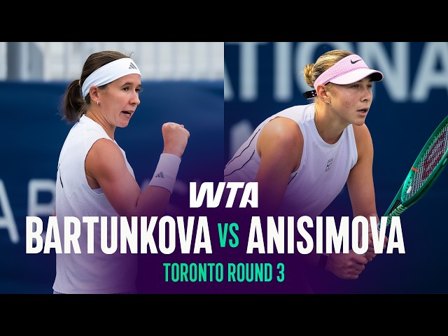 Nikola Bartunkova vs. Amanda Anisimova | 2026 Toronto Round 3 | WTA Match Highlights
