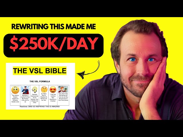 I Explain The VSL Bible That Made Me $250,000 A Day
