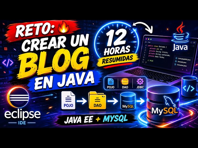 Reto: Crear un Blog en Java con POJO y DAO en Eclipse 🔥 12 Horas Resumidas | Java EE + MySQL