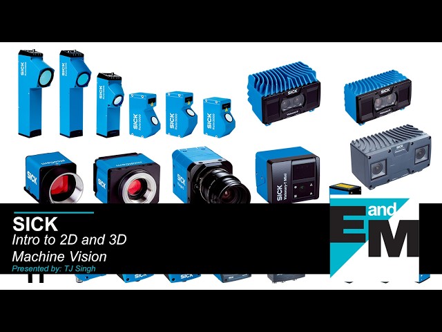 SICK | Intro to 2D and 3D Machine Vision | EandM