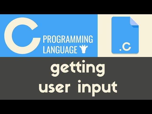 Getting User Input | C | Tutorial 12