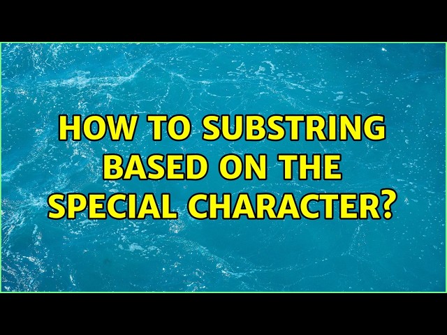 How to subString based on the special character? (2 Solutions!!)