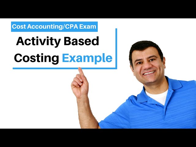 Example Activity Based Costing | Cost Accounting | CPA Exam BAR | CMA Exam