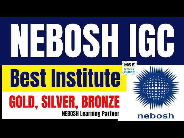 Best Institute for NEBOSH IGC | How To Find Best Institute for NEBOSH | NEBOSH | HSE STUDY GUIDE