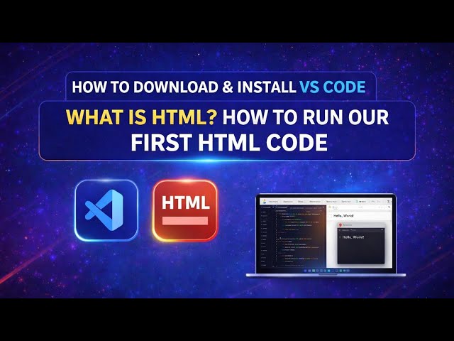 How to Download & Install VS Code | What is HTML? | Run Your First HTML Program