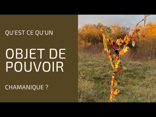qu'est ce qu'un objet de pouvoir [chamanisme amérindien]