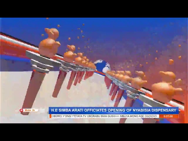 H.E SIMBA ARATI & HON.JACOB BAGAKA OFFICIATES OPENING OF NYABISIA DISPENSARY