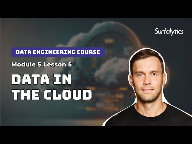 Data in the Cloud | Module 5.5 | Surfalytics