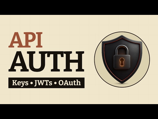 API Authentication - Which One Should You Actually Use?
