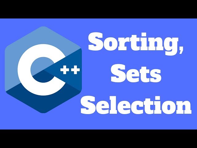 C++ Algorithms and Data Structures: Sorting, Sets, and Selection