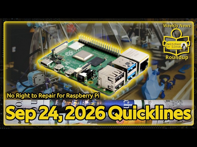 Raspberry Pi Blocked from Repairs? | Aug 24, 2026 Quicklines | Weekly News Roundup