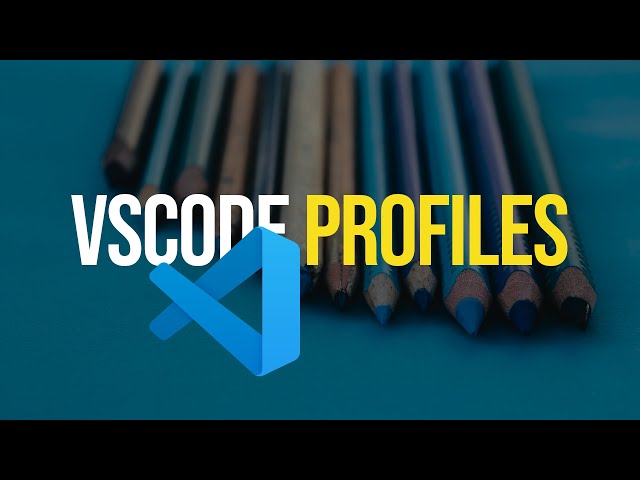 Improve your Development Experience with VS Code Profiles