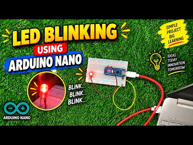 Blink Your First LED with Arduino Nano! | STEM Project