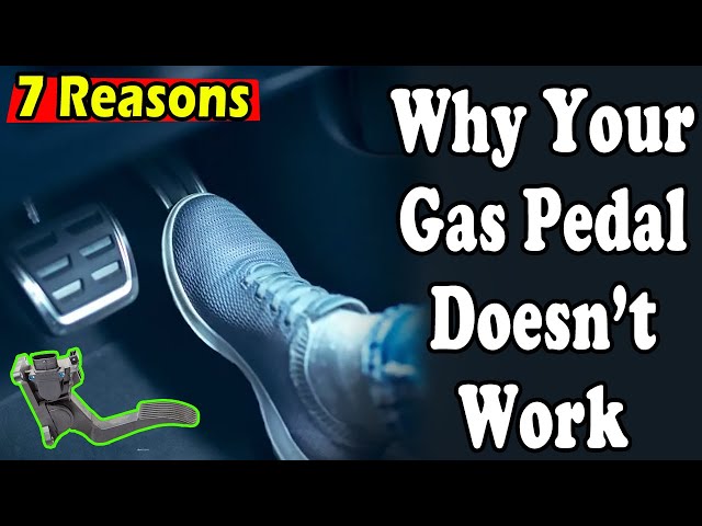 7 Reasons Your Accelerator Pedal Isn’t Responding
