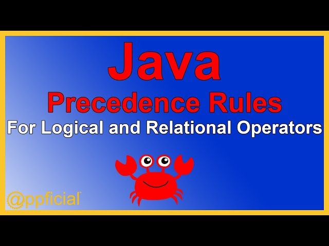 Java Precedence Rules for Logical and Relational Operators AND OR NOT - Java Course - Appficial
