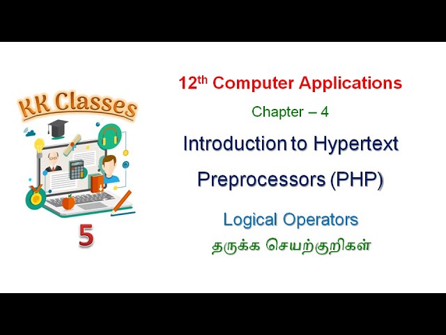 12th Computer Applications - Chapter 4 Introduction to PHP - Logical Operators - Part 5