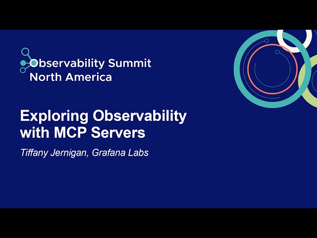 Exploring Observability with MCP Servers - Tiffany Jernigan, Grafana Labs
