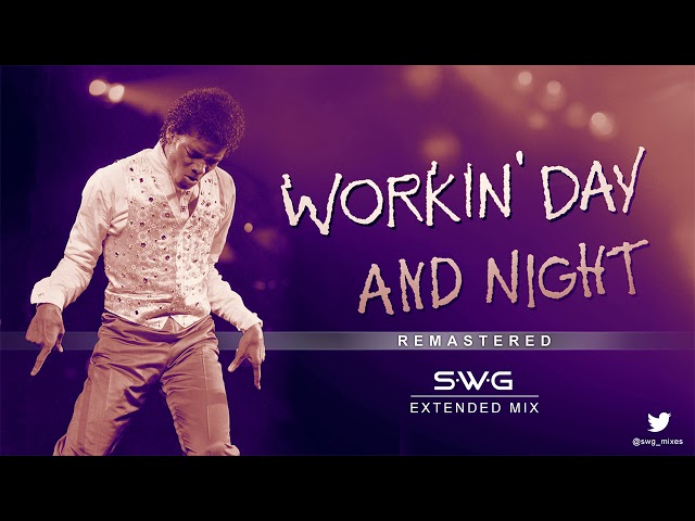 WORKIN' DAY AND NIGHT - (SWG Remastered Extended Mix) - MICHAEL JACKSON (Off The Wall)