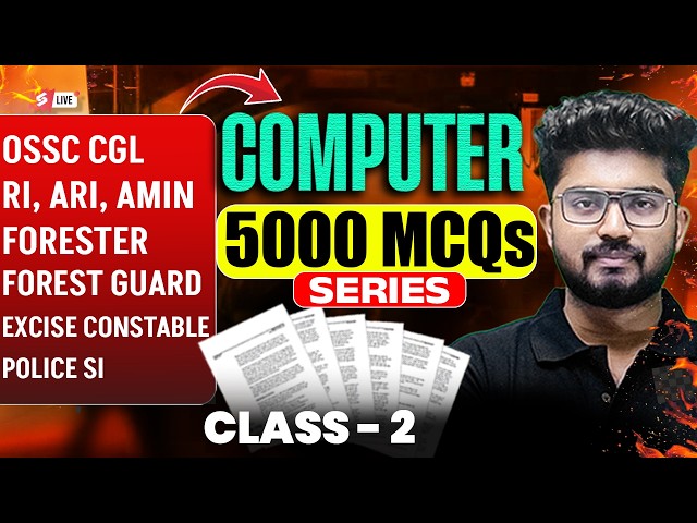OSSC CGL, RI AMIN Mains, Odisha Forest Guard 2026 | Computer Class | 5000 MCQs Series