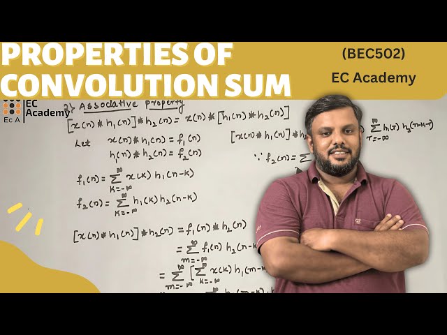 Properties of Convolution Sum || EC Academy