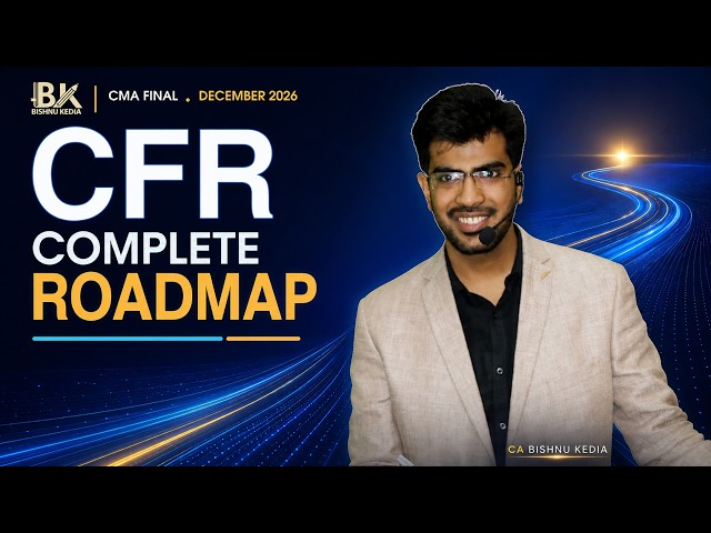 CMA Final CFR Dec 2026 Complete Roadmap | Even If You Start Now