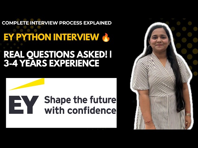 EY Python Developer Interview Process 2026 | 3-4 Years Experience | Questions Asked & Preparation