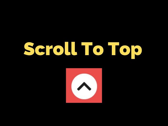 Back To Top (Scroll To Top) Button Using HTML5, CSS and JavaScript