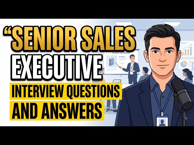 Senior Sales Executive Interview Questions and Answers