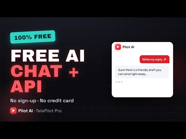 Free AI Chat + API — No Sign Up, No Credit Card (Pilot AI)