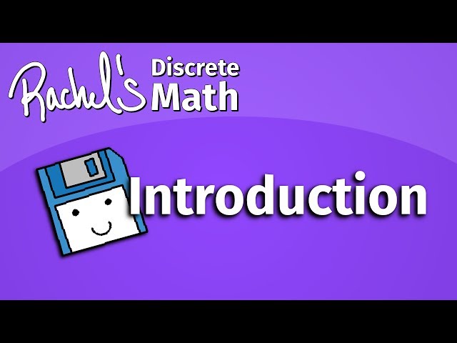 Rachel's Discrete Math Course - Introduction to Discrete Math (Lecture 0)