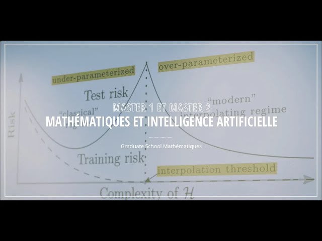 Master 1 and Master 2 Mathematics and Artificial Intelligence - Paris-Saclay University