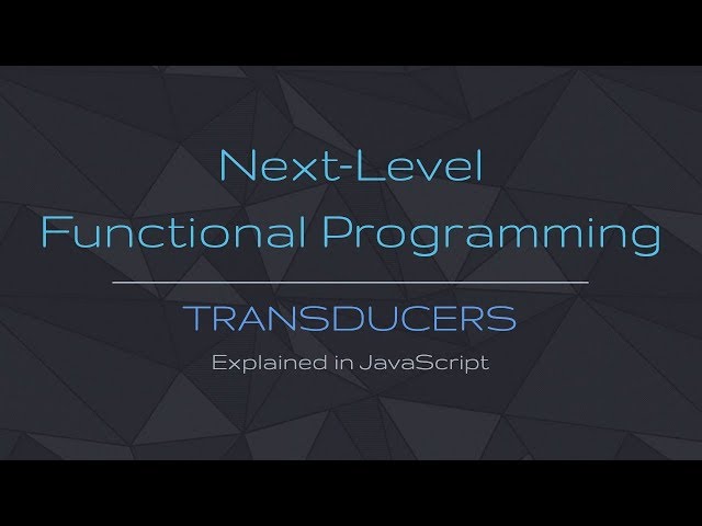 Transducers Explained | JavaScript