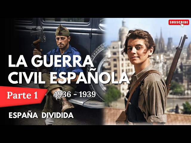 The Spanish Civil War. Part 1: A Divided Spain