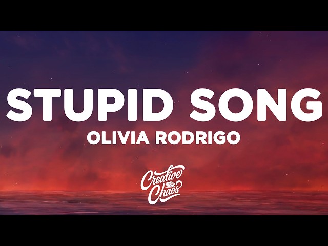 Olivia Rodrigo - stupid song (Lyrics)