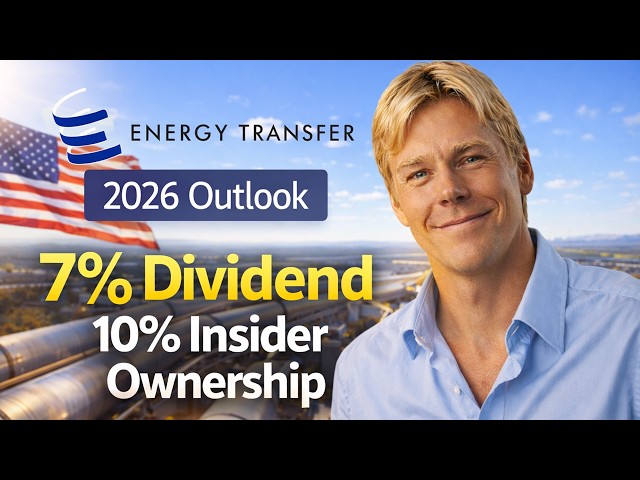Energy Transfer 2026 Outlook: 7% Dividend + 10% Insider Ownership