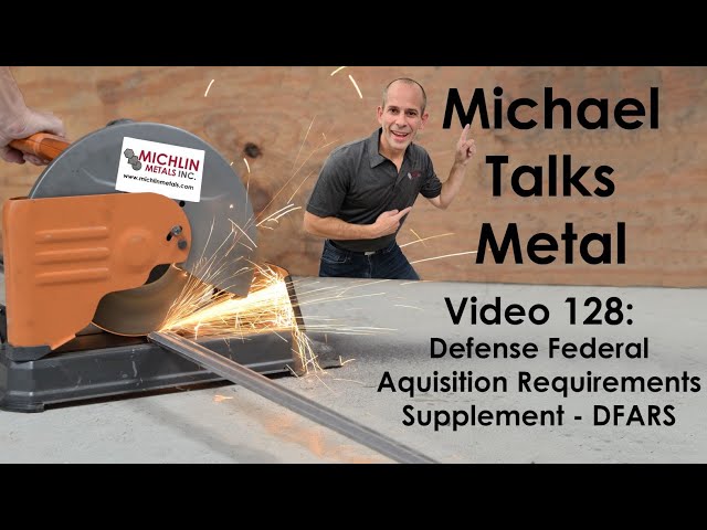 DFARS Specialty Metals - What is DFARS? Defense Federal Aquisition Requirements Supplement