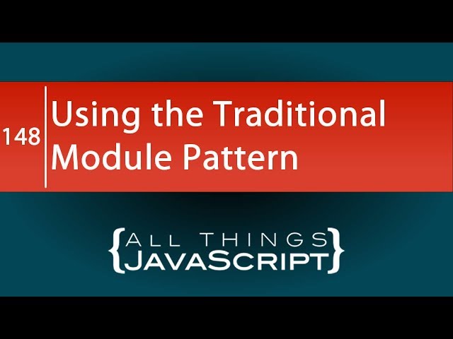 JavaScript Patterns: The Traditional Module Pattern