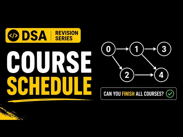 Course Schedule | Leetcode | DSA Revision Series