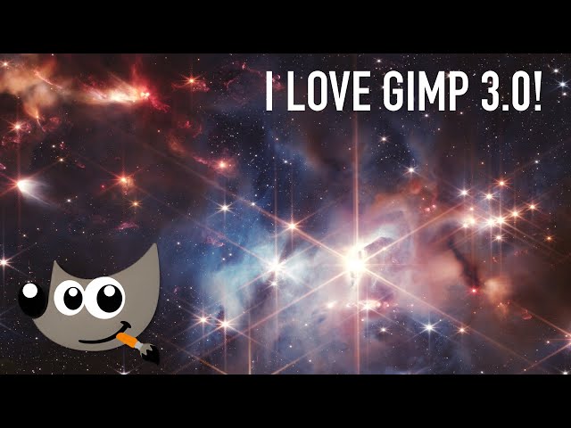 GIMP 3.0 is HERE! Edit JWST data with me to try it out