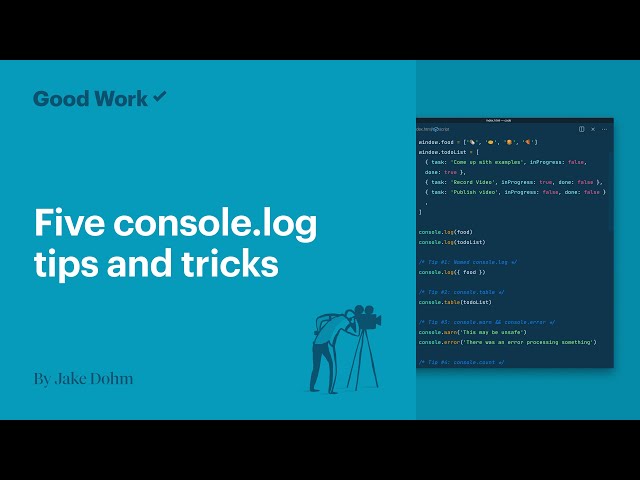 Five console.log tips and tricks (+1 bonus tip)