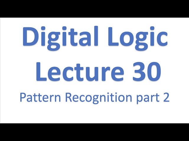 30 - Digital Logic - Pattern Recognition Part 2 - timetag