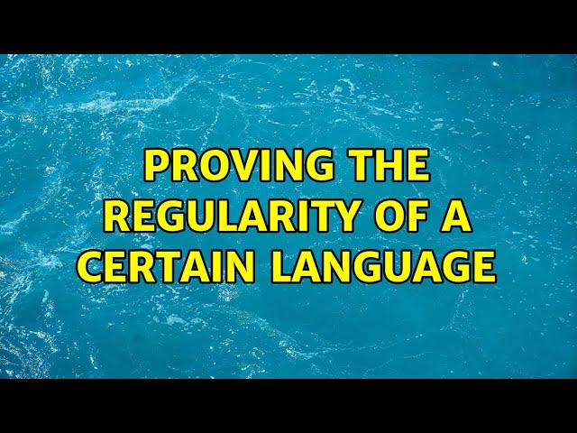 Proving the regularity of a certain language (3 Solutions!!)