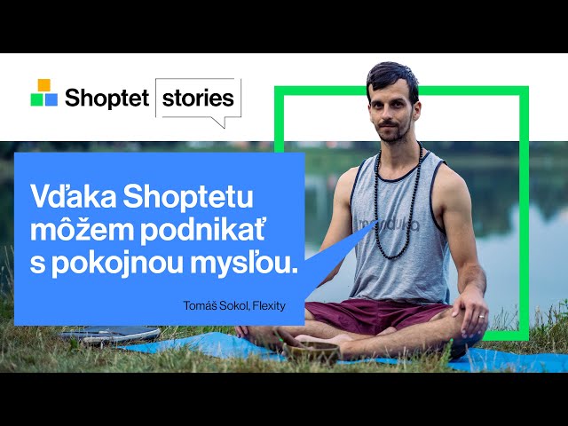 Shoptet Stories | Flexity: Chceme klientom prinášať kvalitné jóga pomôcky.